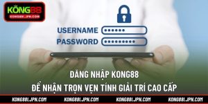 Đăng nhập KONG88