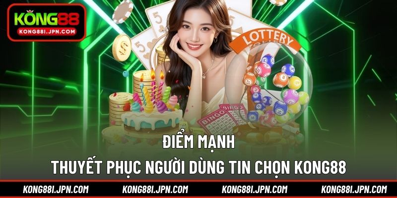 Ưu điểm nhà cái Kong88 tạo ấn tượng với người dùng