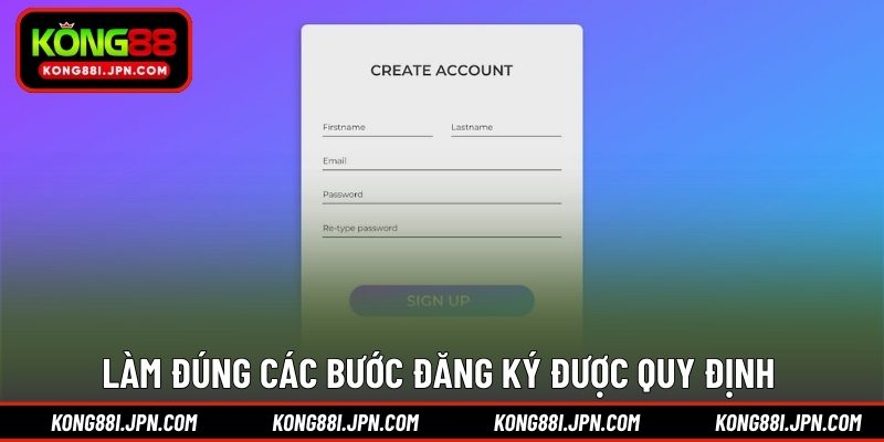 Làm đúng các bước đăng ký được quy định 