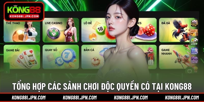 Các sảnh chơi hấp dẫn từ các đối tác độc quyền Kong88